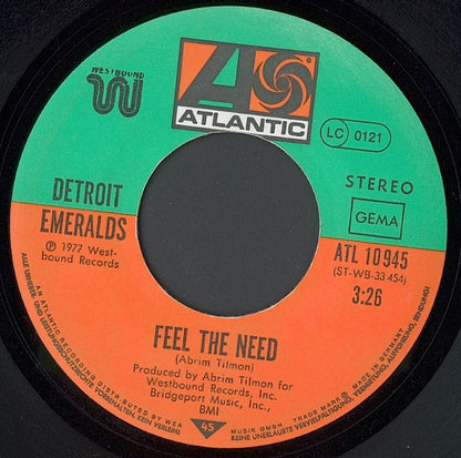 Detroit Emeralds : Feel The Need / Love Has Come To Me (7", Single)
