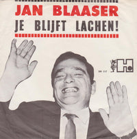 Jan Blaaser : Je Blijft Lachen! (7", Single)