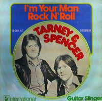 The Tarney/Spencer Band : I'm Your Man Rock N' Roll / Guitar Slinger (7", Single)