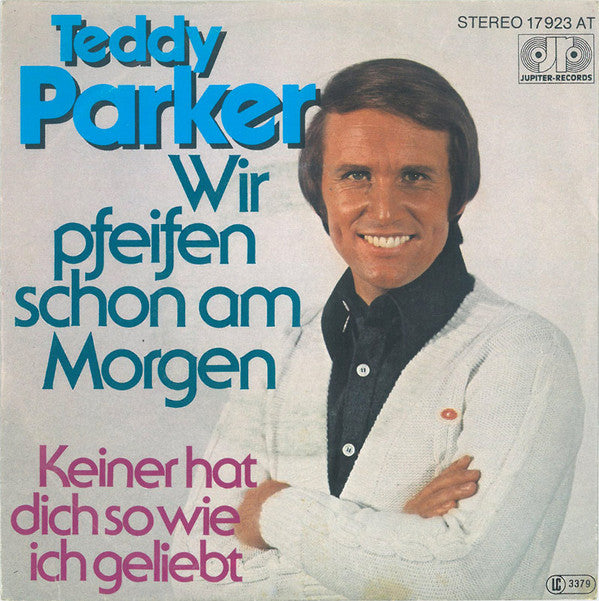 Teddy Parker : Wir Pfeifen Schon Am Morgen (7", Single)