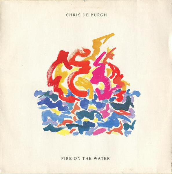 Chris de Burgh : Fire On The Water (12")