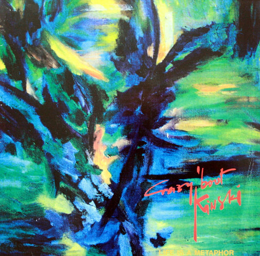 Crazy 'Bout Kinski : Life Is A Metaphor (LP)