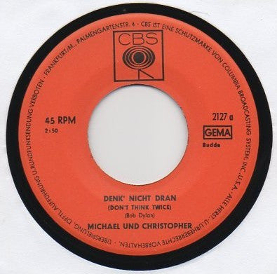 Christopher & Michael : Denk' Nicht Dran (Don't Think Twice) (7", Single)