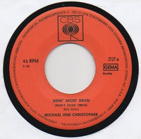 Christopher & Michael : Denk' Nicht Dran (Don't Think Twice) (7", Single)
