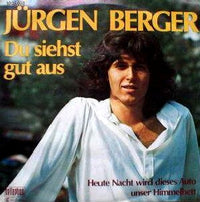Jürgen Berger (2) : Du Siehst Gut Aus (7")
