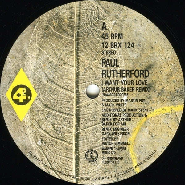 Paul Rutherford : I Want Your Love (Arthur Baker Remix) (12", Single)