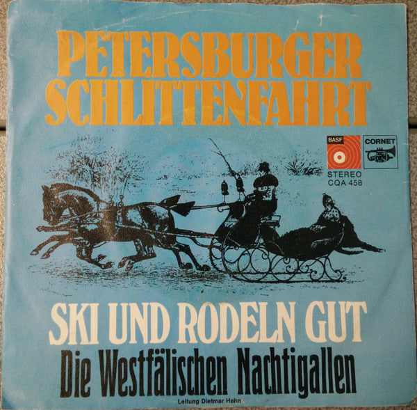 Die Westfälischen Nachtigallen Leitung: Dietmar Hahn : Petersburger Schlittenfahrt (7")
