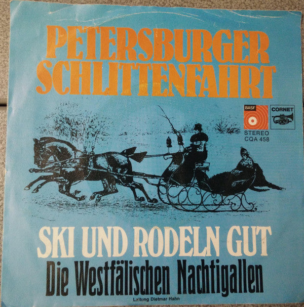 Die Westfälischen Nachtigallen Leitung: Dietmar Hahn : Petersburger Schlittenfahrt (7")