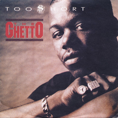 Too Short : The Ghetto (7", Single)
