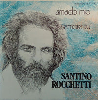 Santino Rocchetti : Amado Mio / Sempre Tu (7", Single)