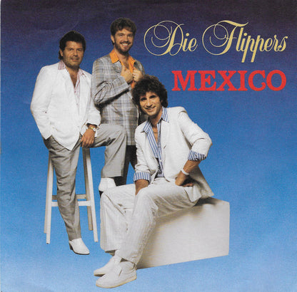 Die Flippers : Mexico (7", Single)