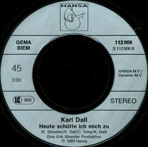 Karl Dall : Ja, Wenn Du Reinkommst Ins All / Heute Schütte Ich Mich Zu (7", Single)