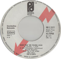 The O'Jays : Now That We Found Love (7", Promo)