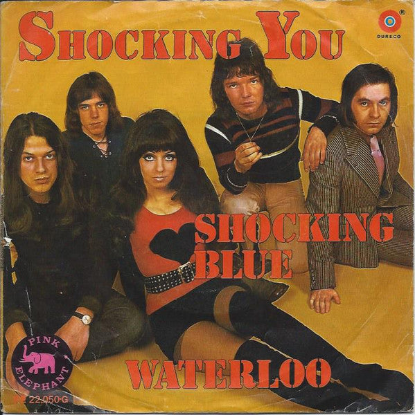 Shocking Blue : Shocking You / Waterloo (7", Single)