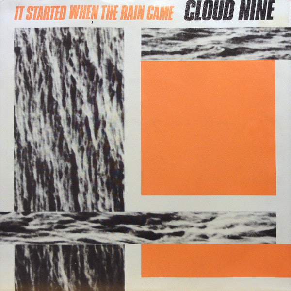 Cloud Nine (6) : It Started When The Rain Came (7")