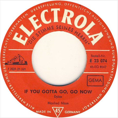 Manfred Mann : If You Gotta Go, Go Now / Stay Around (7", Single)