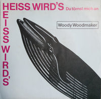 Woody Woodmaker : Heiß Wird`s (7", Single)