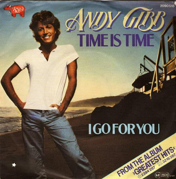 Andy Gibb : Time Is Time / I Go For You (7", Single)