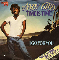 Andy Gibb : Time Is Time / I Go For You (7", Single)