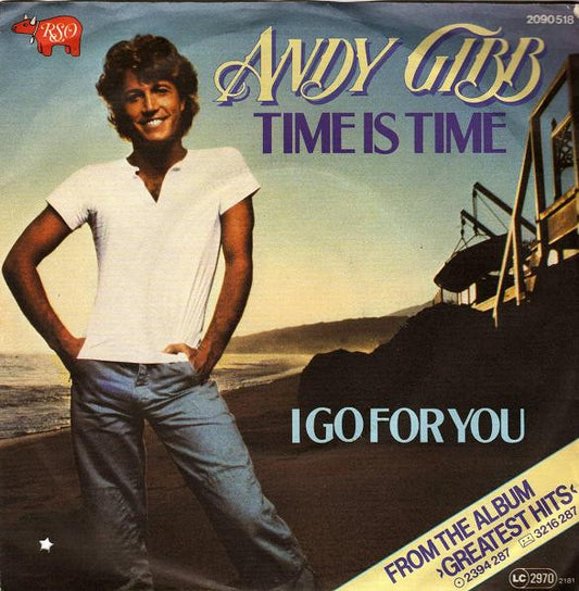 Andy Gibb : Time Is Time / I Go For You (7", Single)