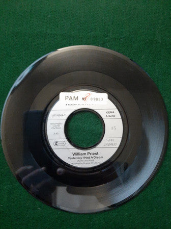 William Priest : Yesterday I Had A Dream / Everlasting Love (7")