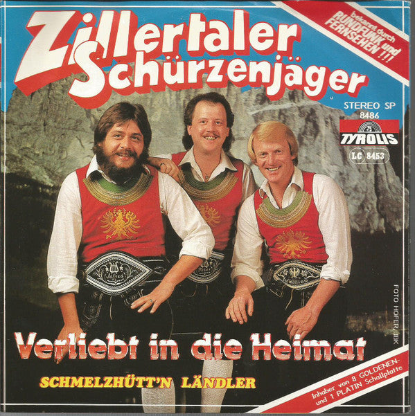 Zillertaler Schürzenjäger : Verliebt In Die Heimat (7", Single)