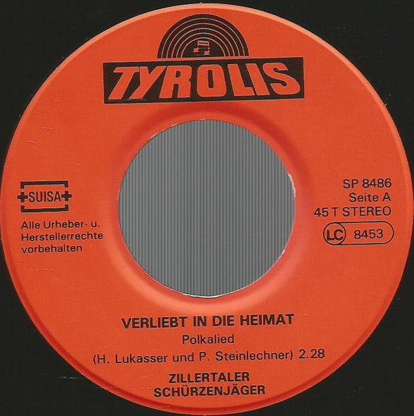 Zillertaler Schürzenjäger : Verliebt In Die Heimat (7", Single)