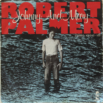 Robert Palmer : Johnny And Mary (7", Single)