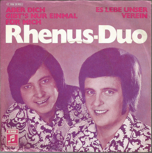 Rhenus-Duo* : Aber Dich Gibt's Nur Einmal Für Mich (7", Single)