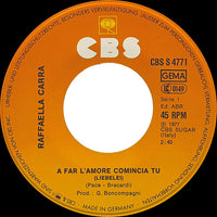 Raffaella Carra* : A Far L'Amore Comincia Tu (Liebelei) (7", Single)