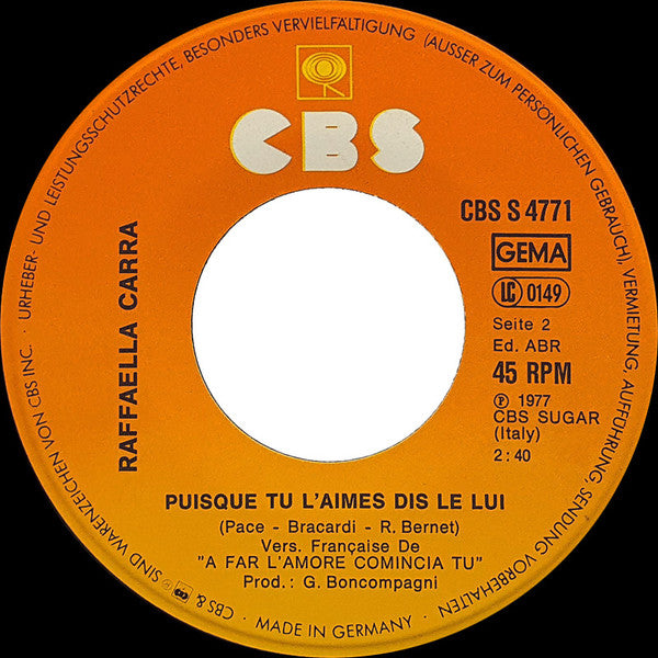 Raffaella Carra* : A Far L'Amore Comincia Tu (Liebelei) (7", Single)