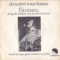 Dimitri Van Toren : Suzan, Jaag De Katten Uit Je Warme Bed (7", Single)
