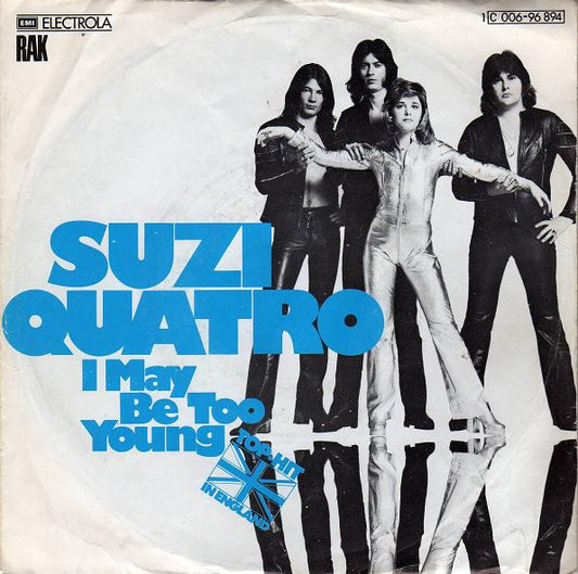 Suzi Quatro : I May Be Too Young (7", Single)