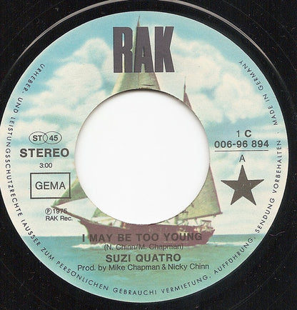 Suzi Quatro : I May Be Too Young (7", Single)