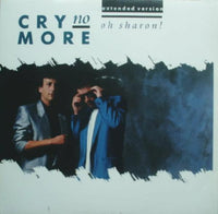 Cry No More : Oh Sharon! (12")