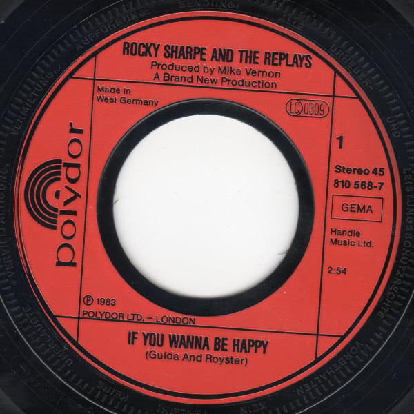 Rocky Sharpe And The Replays* : If You Wanna Be Happy (7", Single)