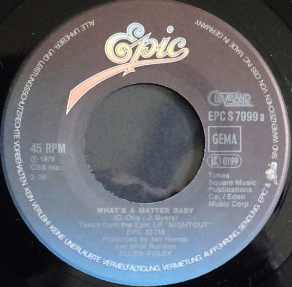 Ellen Foley : What's A Matter Baby (7", Single)