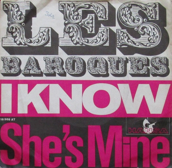 Les Baroques : I Know / She's Mine (7", Single)