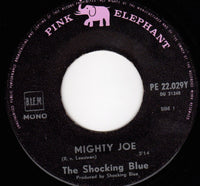 Shocking Blue : Mighty Joe (7", Single, Mono, Bla)