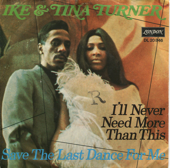 Ike & Tina Turner : I'll Never Need More Than This  (7", Single)