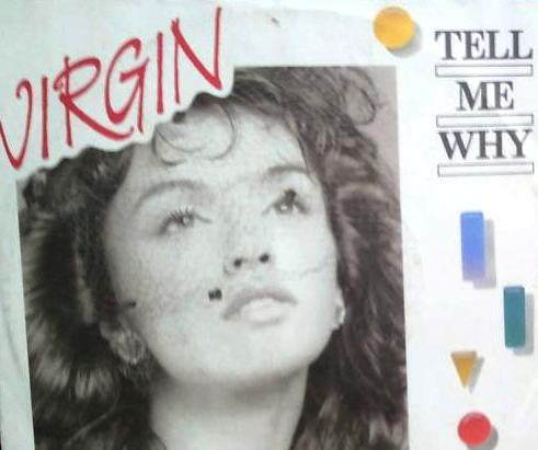 Virgin : Tell Me Why (7", Single)