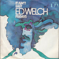 Ed Welch : It Ain't Easy / Fridays (7", Single)