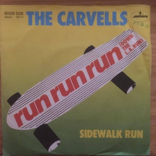 The Carvells : Run Run Run (Down The L.A. Run) / Sidewalk Run (7", Single)