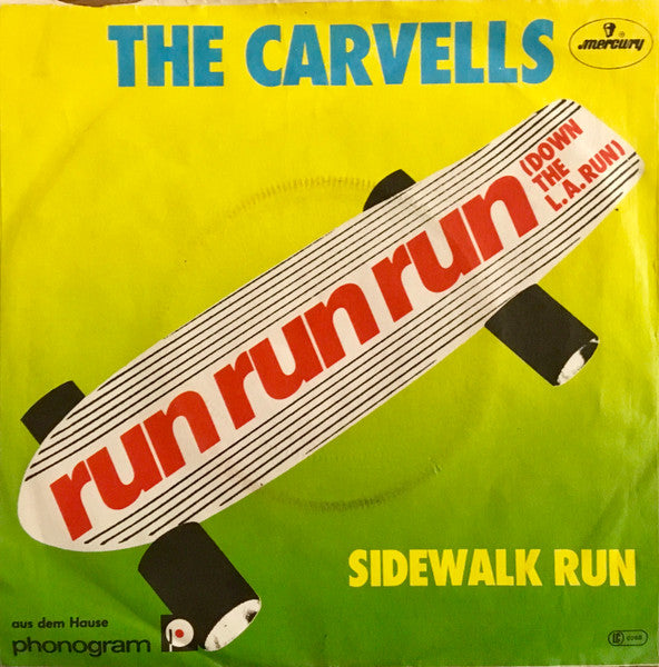 The Carvells : Run Run Run (Down The L.A. Run) / Sidewalk Run (7", Single)