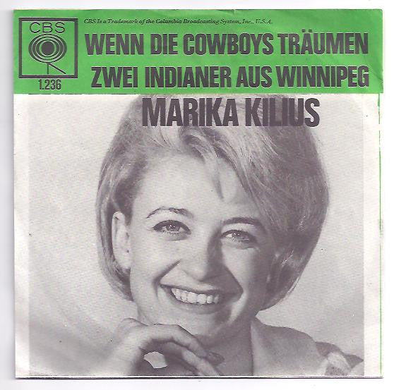 Marika Kilius : Wenn Die Cowboys Traumen / Zwei Indianer Aus Winnipeg (7", Single, Gre)