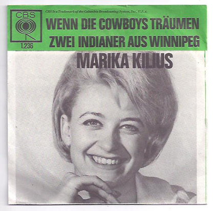 Marika Kilius : Wenn Die Cowboys Traumen / Zwei Indianer Aus Winnipeg (7", Single, Gre)