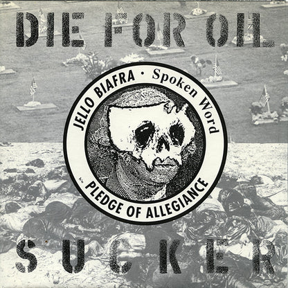 Jello Biafra : Die For Oil, Sucker (7", Single)