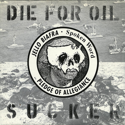 Jello Biafra : Die For Oil, Sucker (7", Single)