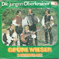 Die Jungen Oberkrainer : Grüne Wiesen / Bauernball (7", Single)