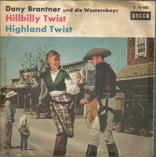 Dany Brantner Und Die Westernboys : Hillbilly Twist / Highland Twist (7", Single)